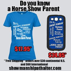 Love our horse show parents! www.showmanshipathalter.com lol my mom ...