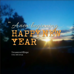 Quotes Picture: a new beginning happy new year!!