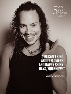 ... hammett quotes birthday november metallica quotes kirk hammett quote