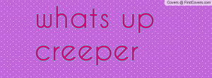 whats_up_creeper-16212.jpg?i