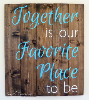 Pallet-Style DIY Sign {Together is our Favorite Place to be}