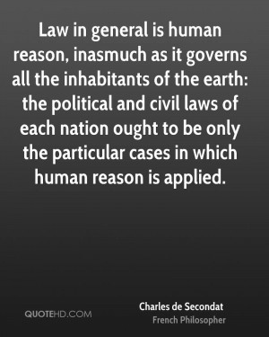 Law in general is human reason, inasmuch as it governs all the ...