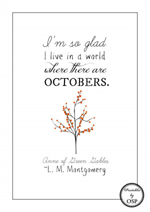 Click here to download and print Anne of Green Gables October Quote.
