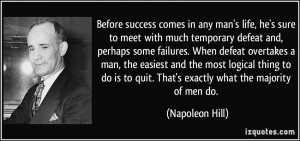 Before success comes in any man's life, he's sure to meet with much ...