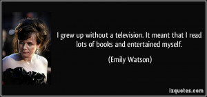 More Emily Watson Quotes