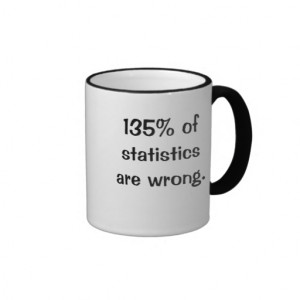 in_famous_statistical_quotes_mugs-ra95ab703189e40e49ddc94d2a92203d4 ...