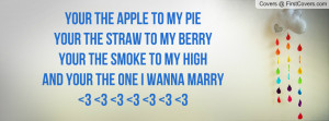 Your the Apple to My Pie