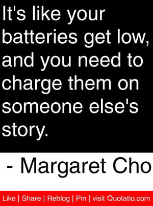 ... charge them on someone else s story margaret cho # quotes # quotations