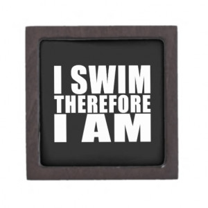 Funny Swimmers Quotes Jokes I Swim Therefore I am Premium Jewelry Box