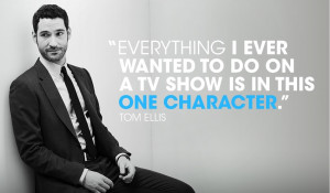 ever wanted to do on a TV show is in this one character quot Tom Ellis