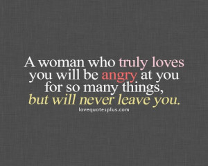 Home » Picture Quotes » True Love » A woman who truly loves you ...