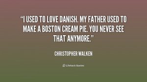 quote-Christopher-Walken-i-used-to-love-danish-my-father-216886.png
