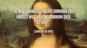 ... establish dominion over himself will have no dominion over others