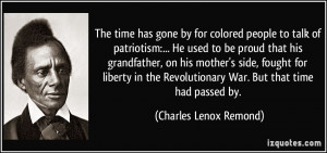 The time has gone by for colored people to talk of patriotism:... He ...