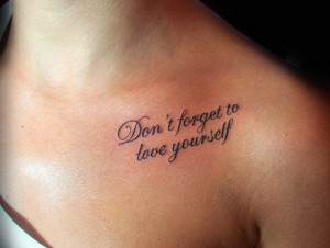 Self Love Tattoo Quotes and Sayings for Women and Girls