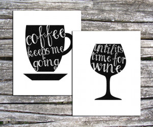 Coffee Wine Quote Print Art 8x10 Custom Colors - 2 Pack