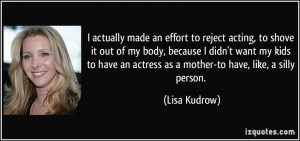 More Lisa Kudrow Quotes