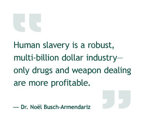 Human slavery is a robust, multi-billion dollar industry -- only drugs ...
