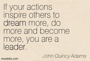 Quotation-John-Quincy-Adams-dream-leader-Meetville-Quotes-209593