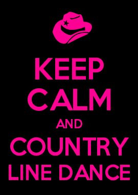 KEEP CALM AND COUNTRY LINE DANCE