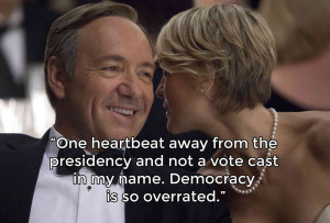 12 Frank Underwood Quotes to Start Your Conniving Week