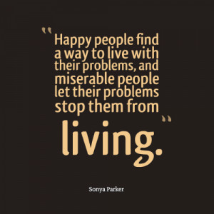 Being Happy Quotes about Misery