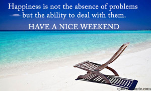 have a nice weekend quote