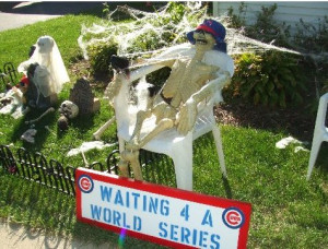 Poor Cubs fan will be waiting another 100 years