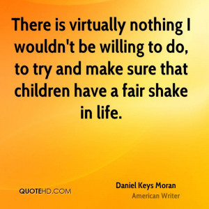 ... to do, to try and make sure that children have a fair shake in life
