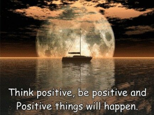 Positive is not being negative!!!