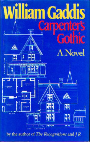 William Gaddis Carpenter 39 s Gothic