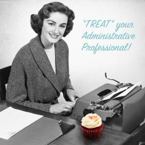 Don't forget to thank your Administrative Professional this week!