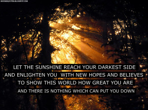 Let The Sunshine R each Your Darkest Side And Enlighten You With New ...