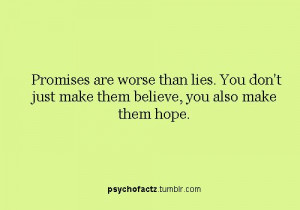 Broken promises. If you say you're going to do something, do it. If ...