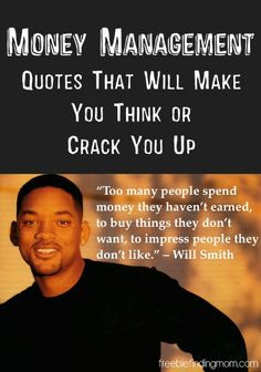 Will smith didn't actually say that though) Money Management Quotes ...