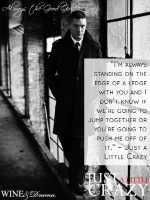 Exhilarating Quotes from Just A Little Crazy
