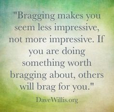 Love love love this! I dislike people who brag to impress others or ...