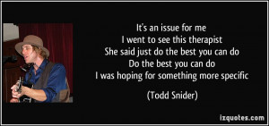 therapist She said just do the best you can do Do the best you can ...