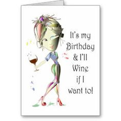 Wine Birthday Cards | Funny Wine Sayings Cards, Funny Wine Sayings ...