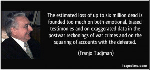 More Franjo Tudjman Quotes