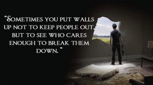 Breaking Down The Walls Quotes
