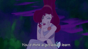 ... Think a Girl Would Learn Quote By Megara In Disney’s Hercules