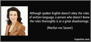 Although spoken English doesn't obey the rules of written language, a ...