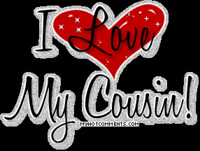 Searched for My Cousins Love Me Graphics