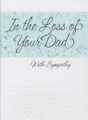 ... Cards, Sympathy Cards, Dad, In The Loss Of Your Dad With Symapthy