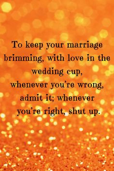 ... shut up. Ogden Nash Life, Inspiration, Future Marriage, Marriage Brim