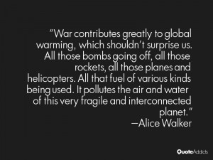 War contributes greatly to global warming which shouldn 39 t surprise ...