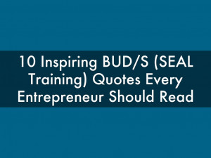 10 Inspiring Quotes from SEAL Training That Every Entrepreneur Should ...