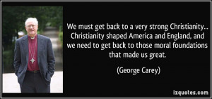 We must get back to a very strong Christianity... Christianity shaped ...