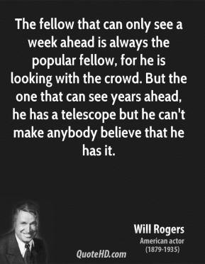 will-rogers-actor-the-fellow-that-can-only-see-a-week-ahead-is-always ...